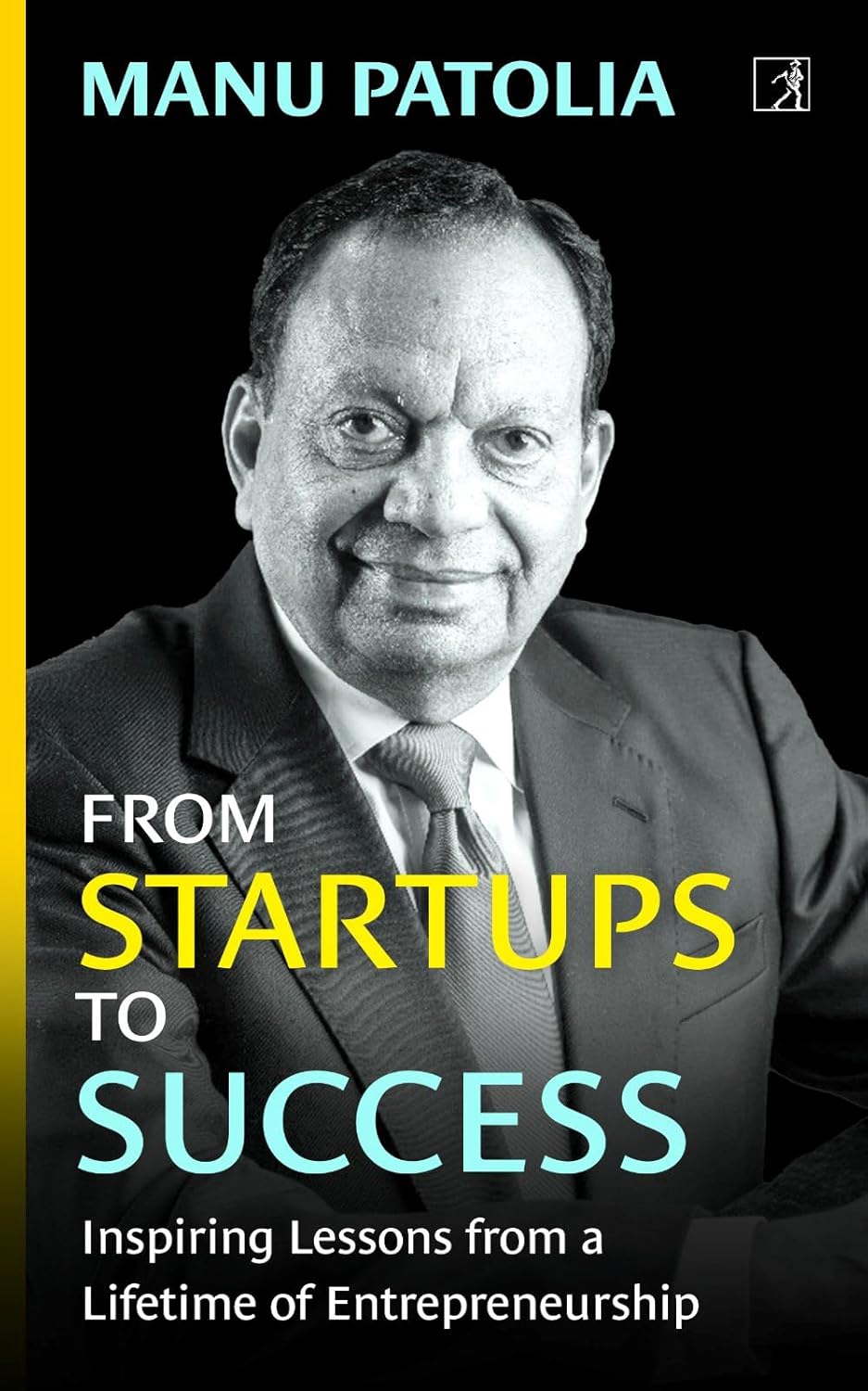 FROM STARTUPS TO SUCCESS - MANU PATOLIA