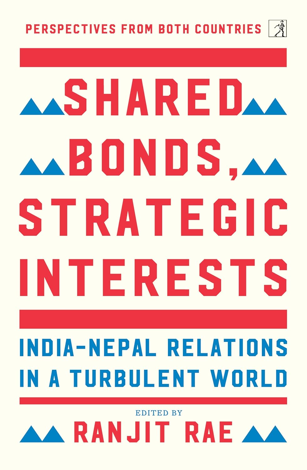 SHARED BONDS, STRATEGIC INTERESTS - RANJIT RAE