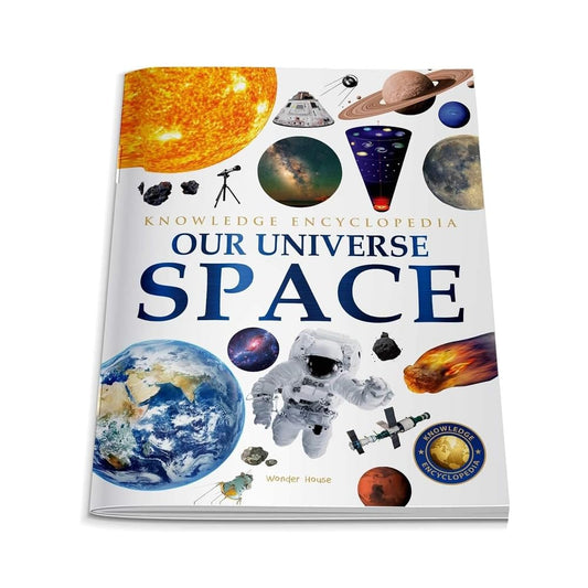 SPACE - OUR UNIVERSE: KNOWLEDGE ENCYCLOPEDIA FOR CHILDREN -  BOOKS