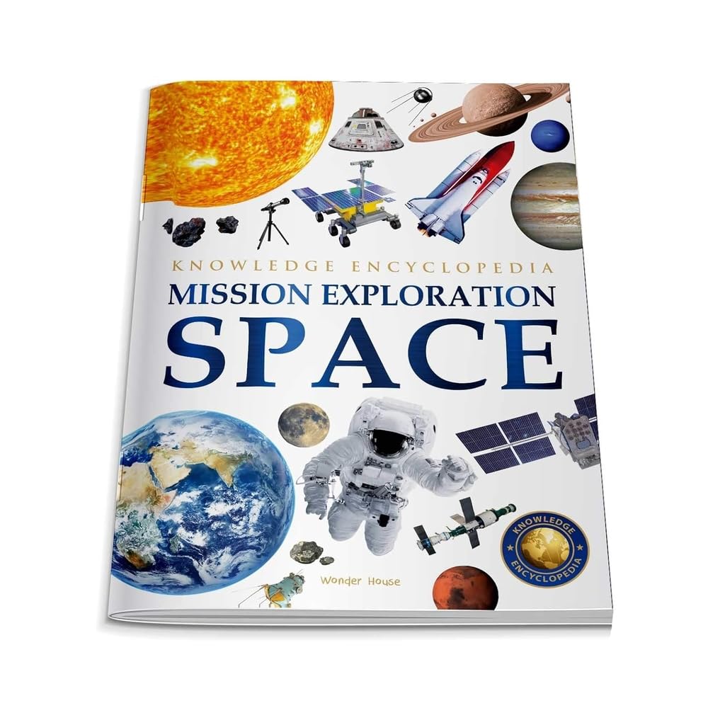 SPACE - MISSION EXPLORATION: KNOWLEDGE ENCYCLOPEDIA FOR CHILDREN -  BOOKS