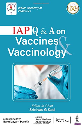 IAP Q & A ON VACCINE & VACCINOLOGY 1ST/2021 - SRINIVAS G KASI