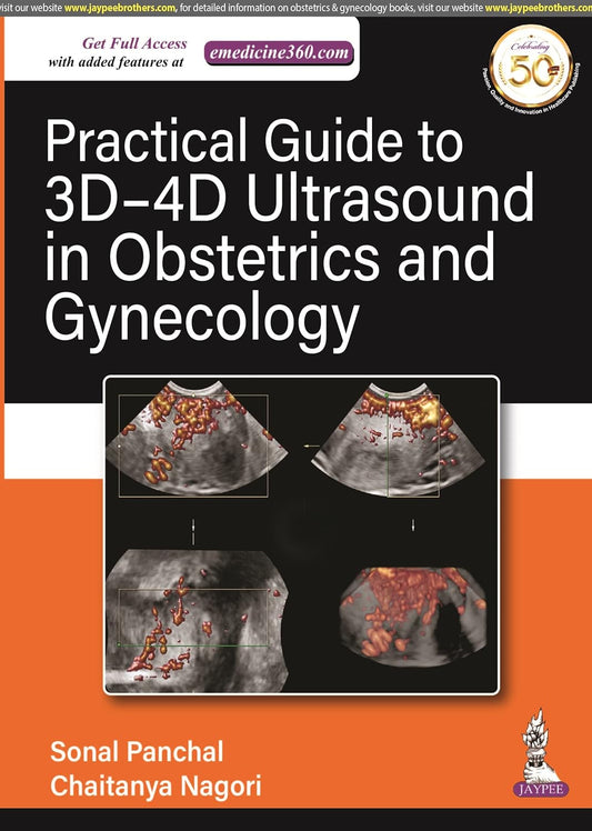 PRACTICAL GUIDE TO 3D-4D ULTRASOUND IN OBSTETRICS AND GYNECOLOGY 1ST/2025 - SONAL PANCHAL