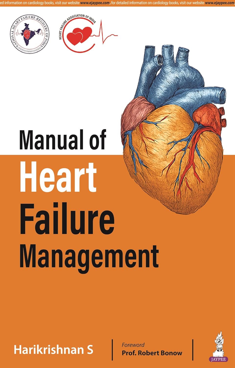MANUAL OF HEART FAILURE MANAGEMENT 1ST/2025 - HARIKRISHNAN S