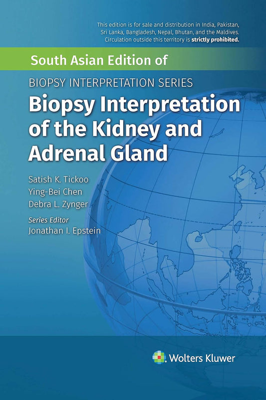 BIOPSY INTERPRETATION OF THE KIDNEY & ADRENAL GLAND 1ST/2021 - SATISH K. TICKOO, YING - BEI CHEN, DEBRA L. ZYNGER, JONATHAN I. EPSTEIN