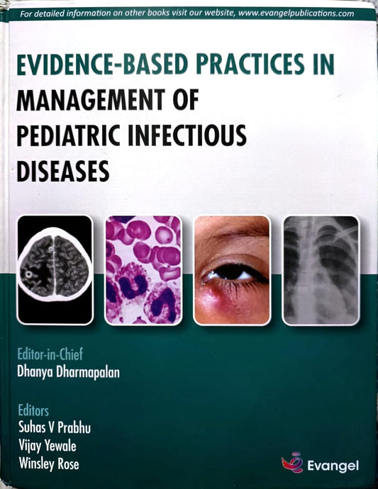 EVIDENCE BASED PRACTICES IN MANAGEMENT OF PEDIATRIC INFECTIOUS DISEASES 1ST/2022-DHANYA DHARMAPALAN