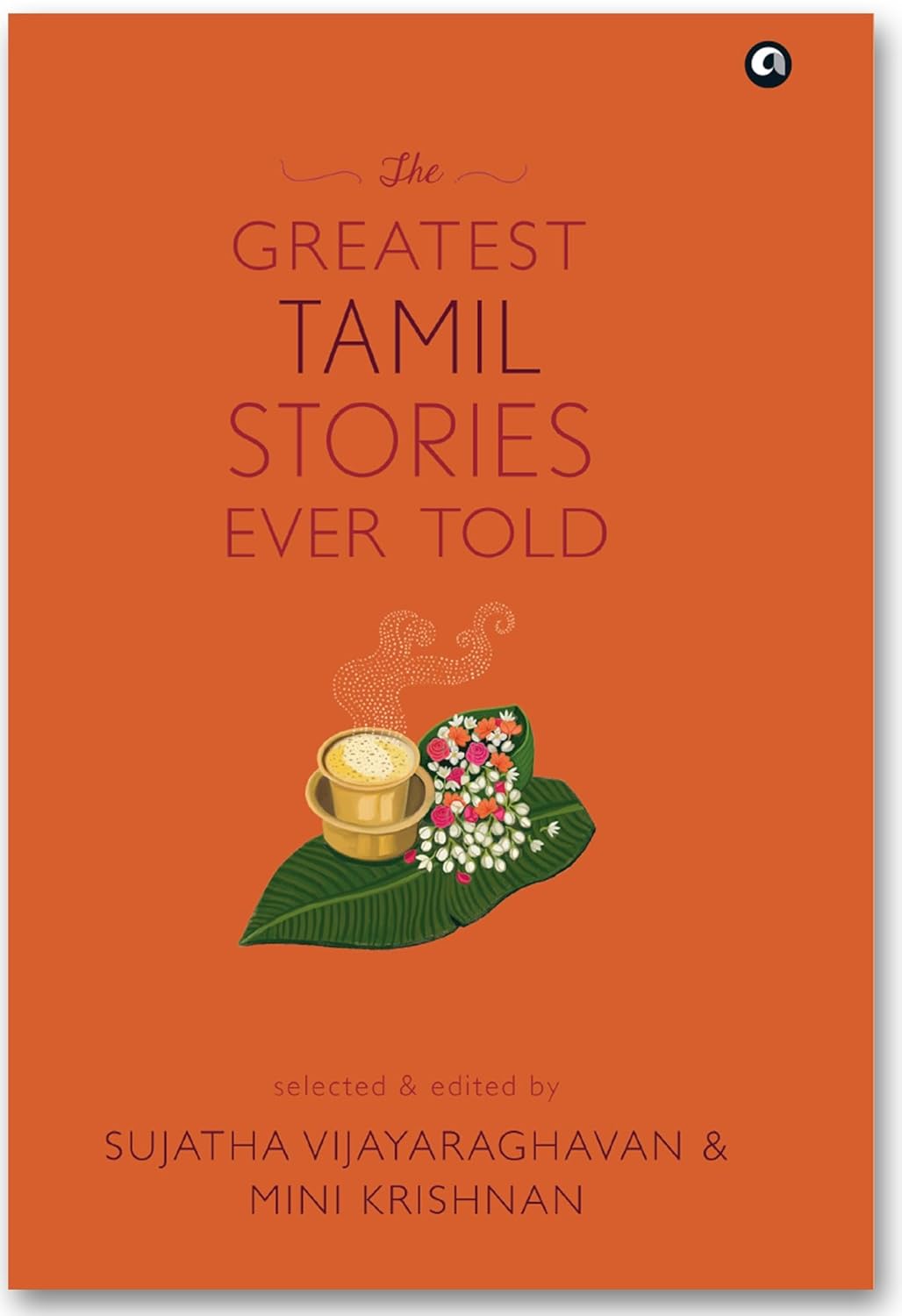 THE GREATEST TAMIL STORIES EVER TOLD (HB) - SUJATHA VIJAYARAGHAVAN & MINI KRISHNAN