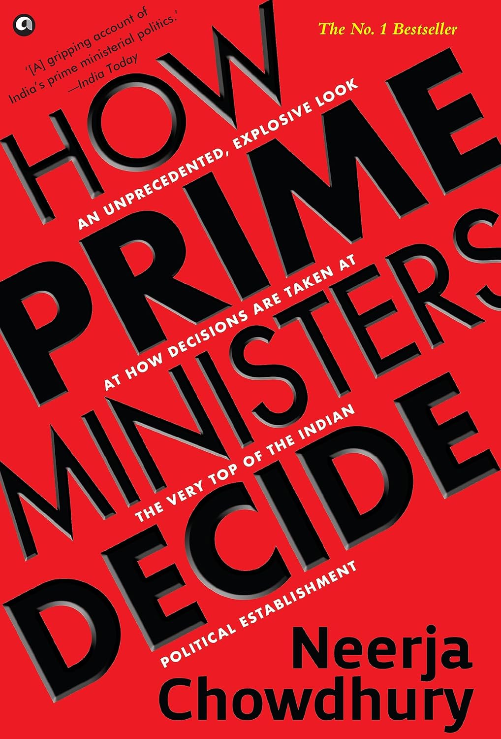 HOW PRIME MINISTERS DECIDE - NEERJA CHOWDHURY