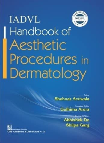 IADVL HANDBOOK OF AESTHETIC PROCEDURES IN DERMATOLOGY 1ST/2026 - SHEHNAZ ARSIWALA