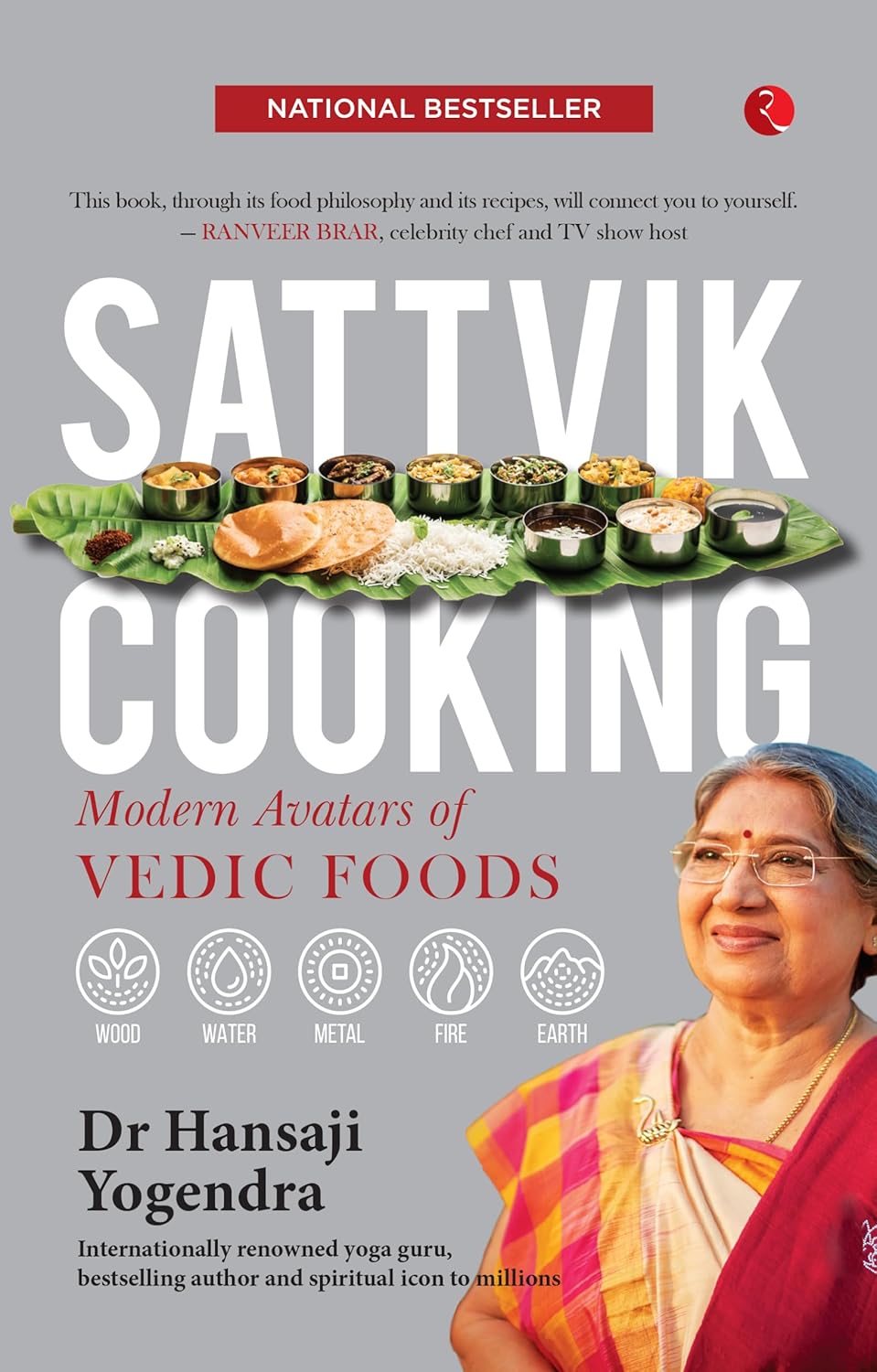 SATTVIK COOKING MODERN AVATARS OF VEDIC FOODS - HANSA J YOGENDRA