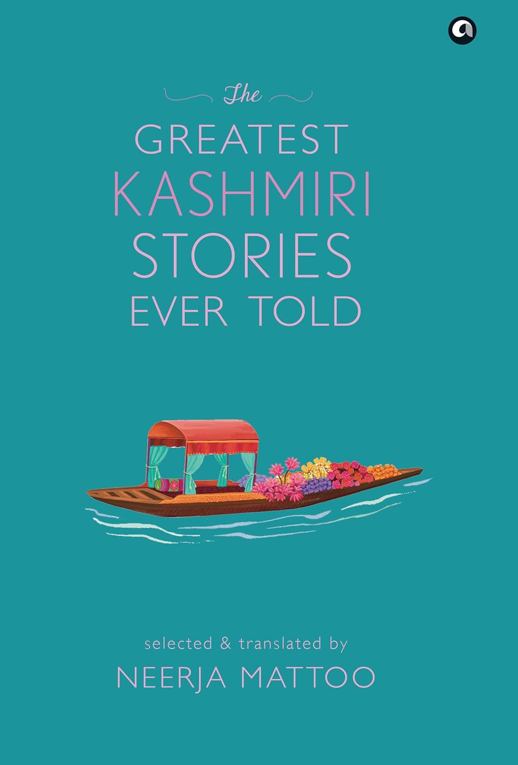 THE GREATEST KASHMIRI STORIES EVER TOLD (HB) - NEERJA MATTOC