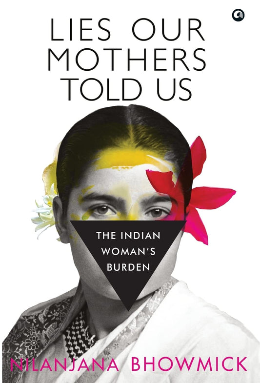 LIES OUR MOTHERS TOLD US (HB) - NILANJANA BHOWMICK