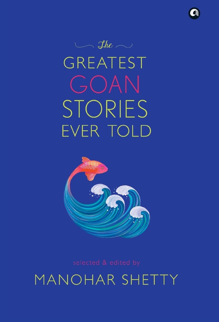 THE GREATEST GOAN STORIES EVER TOLD (HB) - MANOHAR SHETTY
