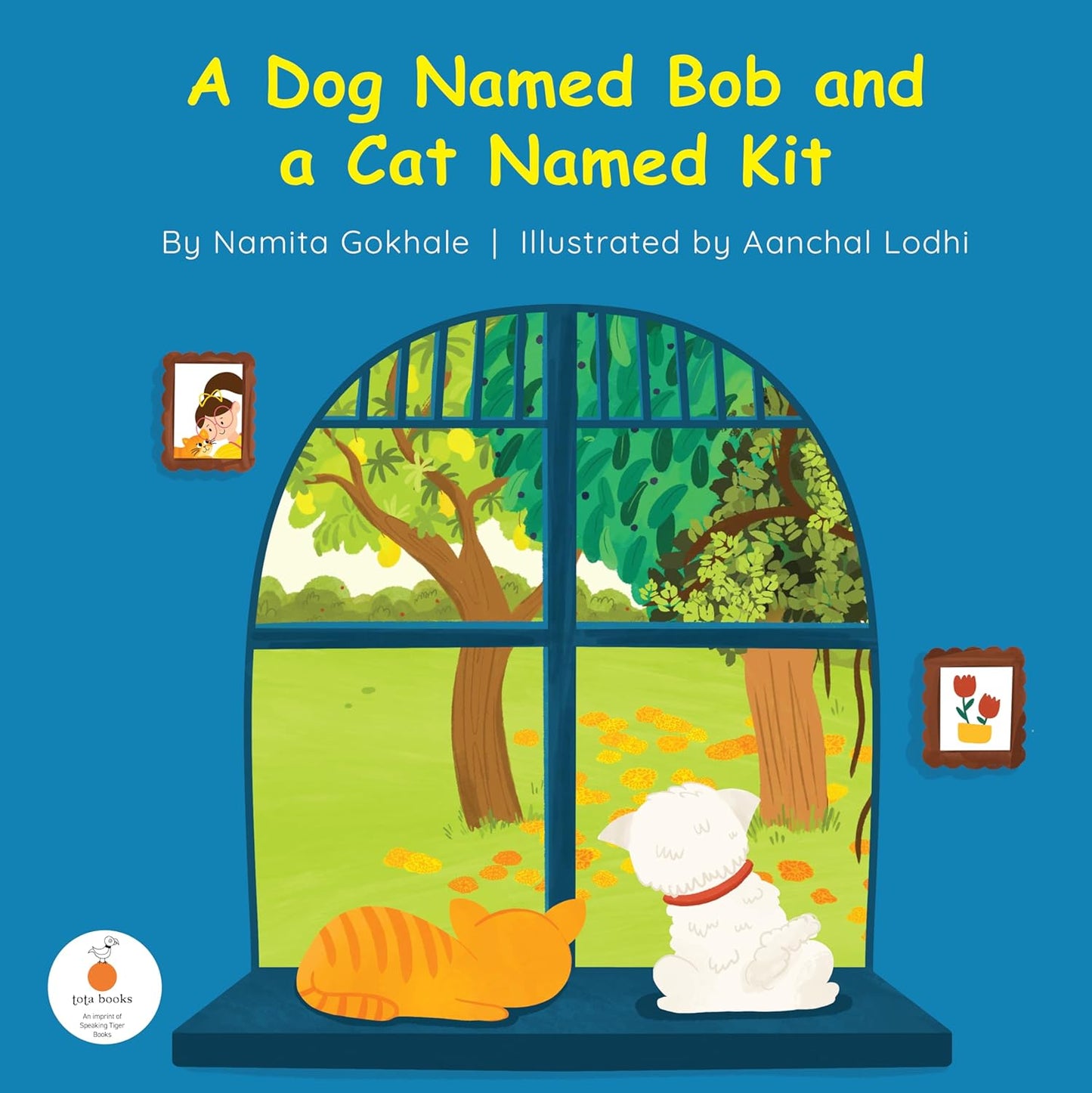 A DOG NAMED BOB AND A CAT NAMED KIT - NAMITA GOKHALE