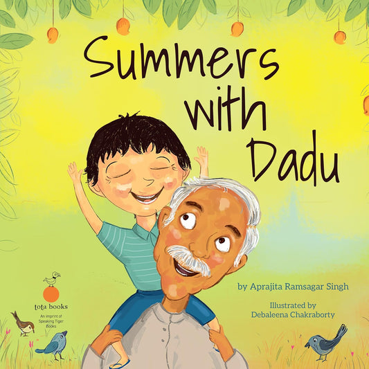 SUMMERS WITH DADU - APRAJITA RAMSAGAR SINGH