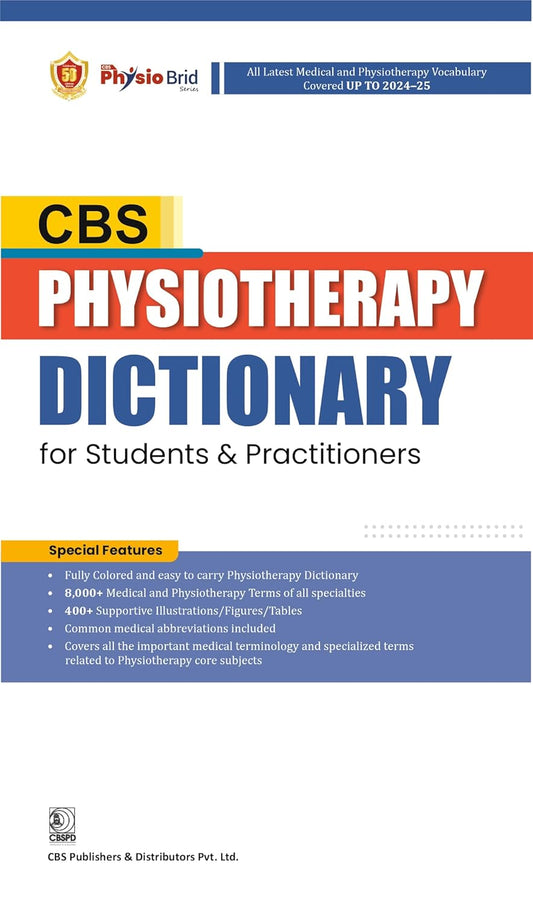 CBS PHYSIOTHERAPY DICTIONARY FOR STUDENTS AND PRACTITIONERS 1ST/2025  -  CBS