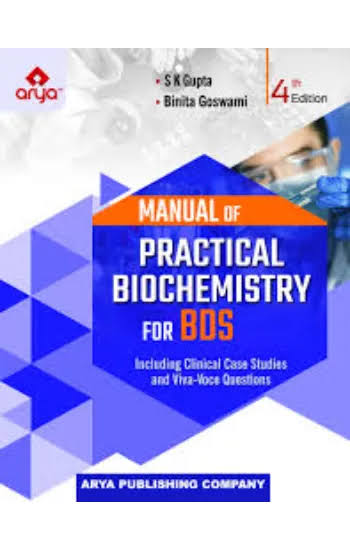 MANUAL OF PRACTICAL BIOCHEMISTRY FOR BDS 4TH/2023 - SK GUPTA