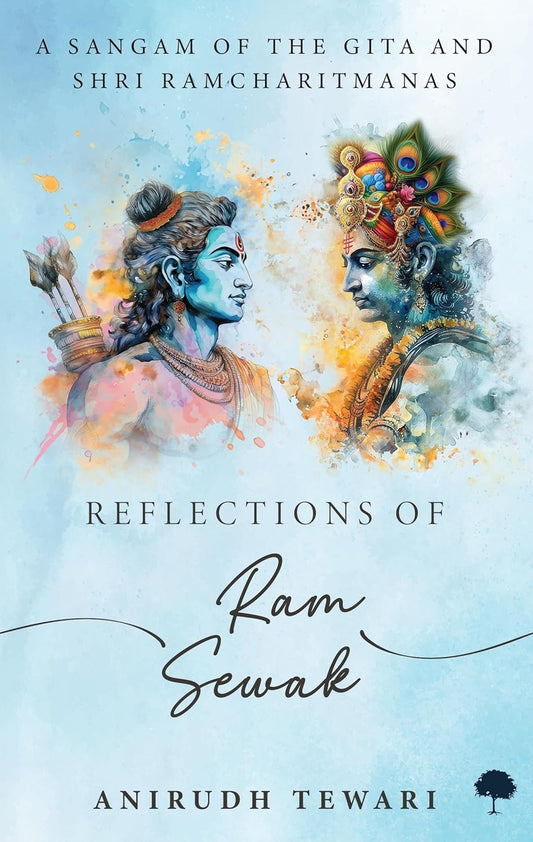 REFLECTIONS OF RAM SEWAK - ANIRUDH TIWARI