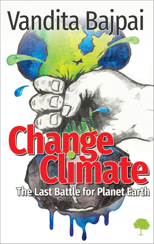 CHANGE CLIMATE - VANDITA BAJPAI