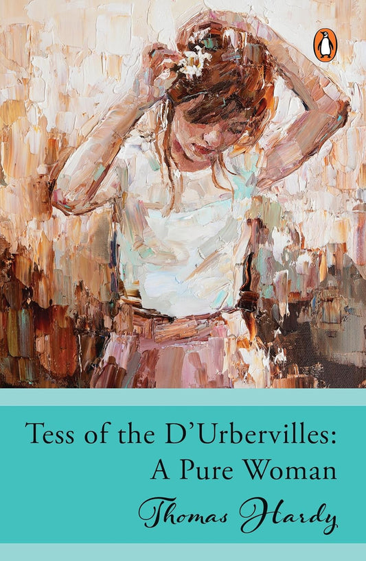 TESS OF THE D’ URBERVILLES - HARDY THOMAS