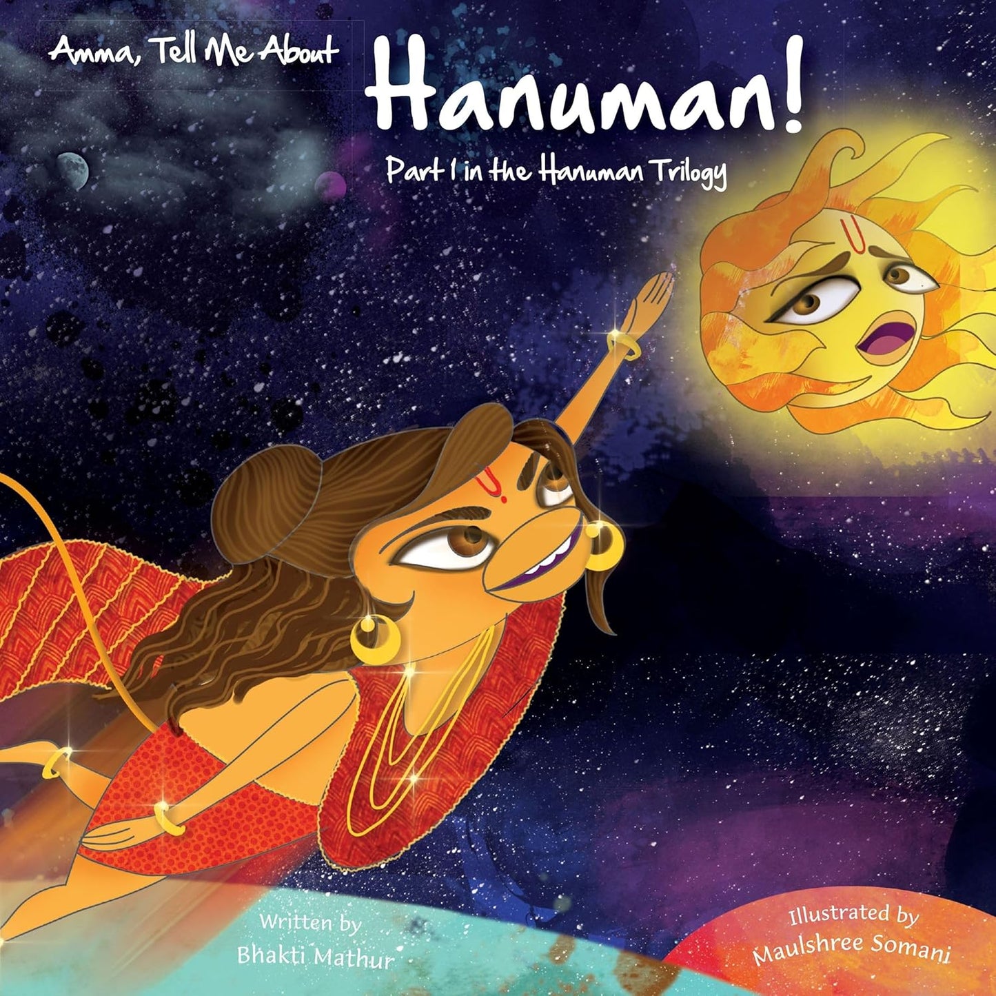 Amma Tell Me About- Hanuman Part 1 In the Hanuman Trilogy - Bhakti Mathur