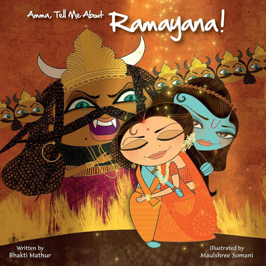 Amma Tell Me About, Ramayana! - Bhakti Mathur