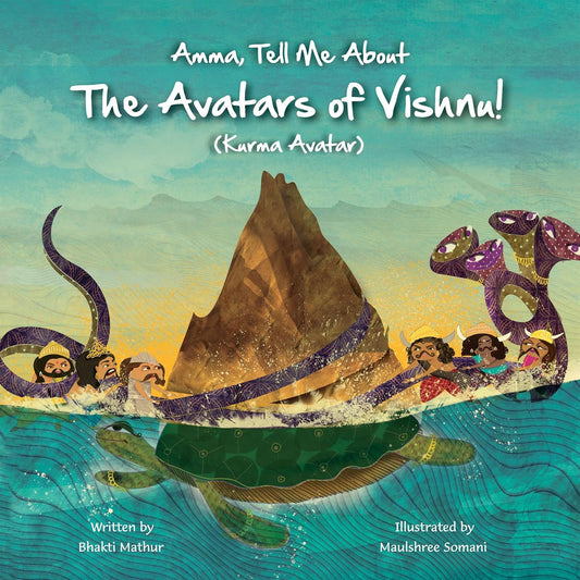 Amma Tell Me About the Avatars of Vishnu (Kurma) - PART 2 - Bhakti Mathur