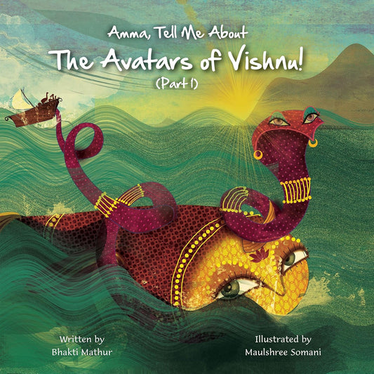 AMMA TELL ME ABOUT THE AVATARS OF VISHNU (PART-1) - BHAKTI MATHUR