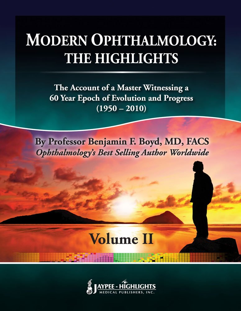 MODERN OPHTHALMOLOGY : THE HIGHLIGHTS VOL.2 1ST/2010 - BENJAMIN F. BOYD