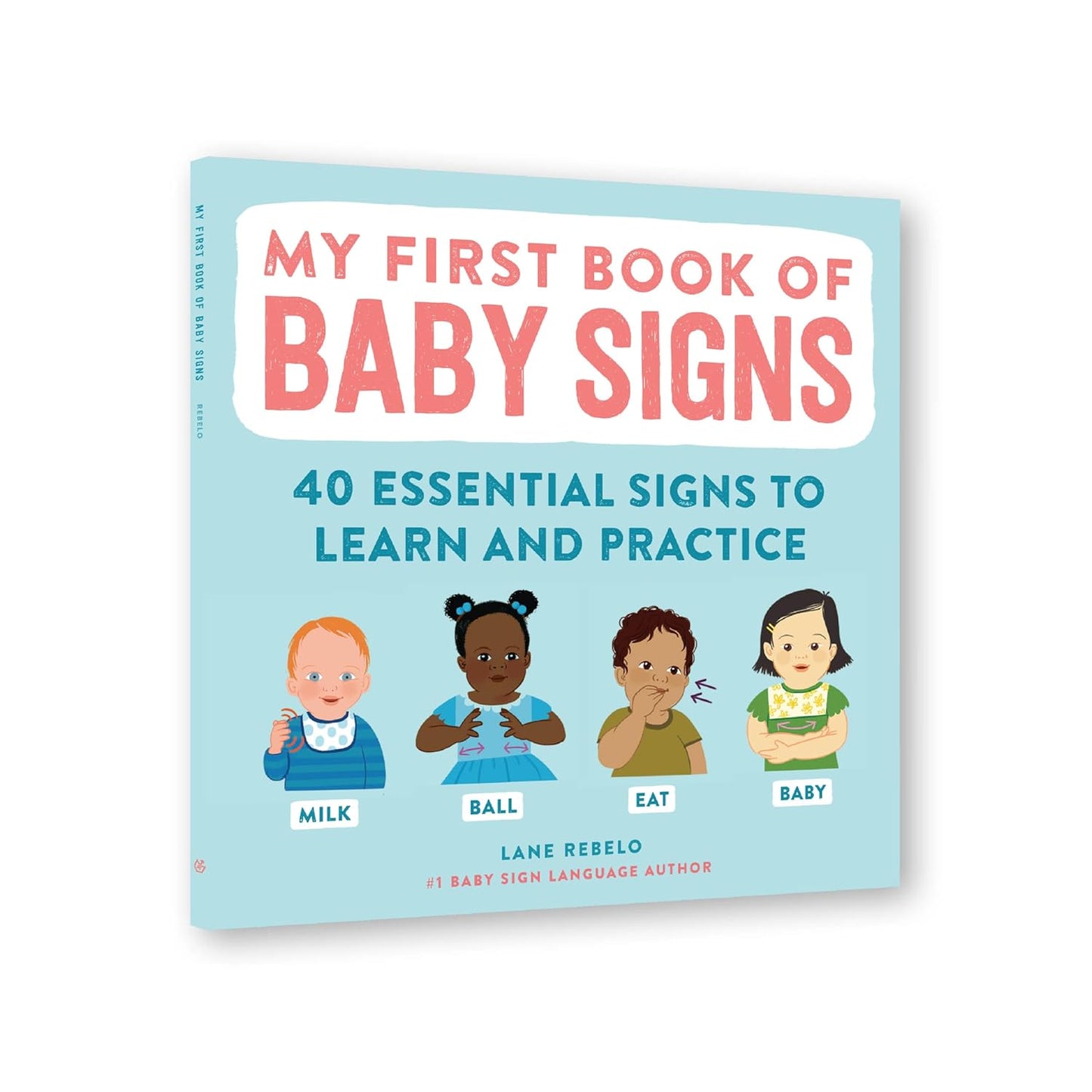 MY FIRST BOOK OF BABY SIGNS - LANE REBELO