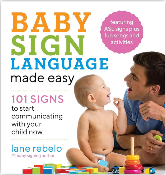 BABY SIGN LANGUAGE MADE EASY - LANE REBELO