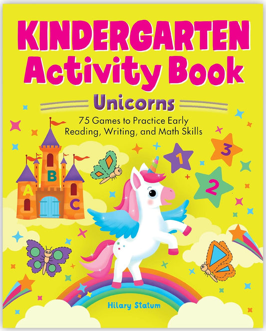 KINDERGARTEN ACTIVITY BOOK: UNICORNS - STATUM, HILLARY