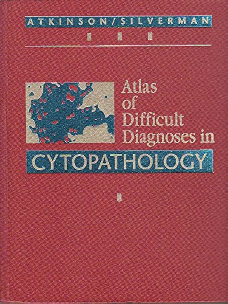 ATLAS OF DIFFICULT DIAGNOSES IN CYTOPATHOLOGY 1E/1998