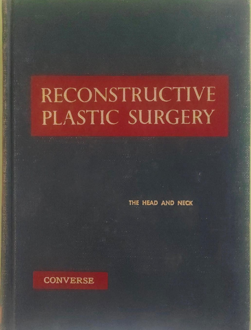 RECONSTRUCTIVE PLASTIC SURGERY THE HEAD AND NECK VOLUME-2 - CONVERS