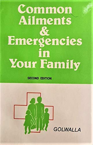 COMMON AILMENTS & EMERGENCIES IN YOUR FAMILY 2ND/1993 - GOLWALLA