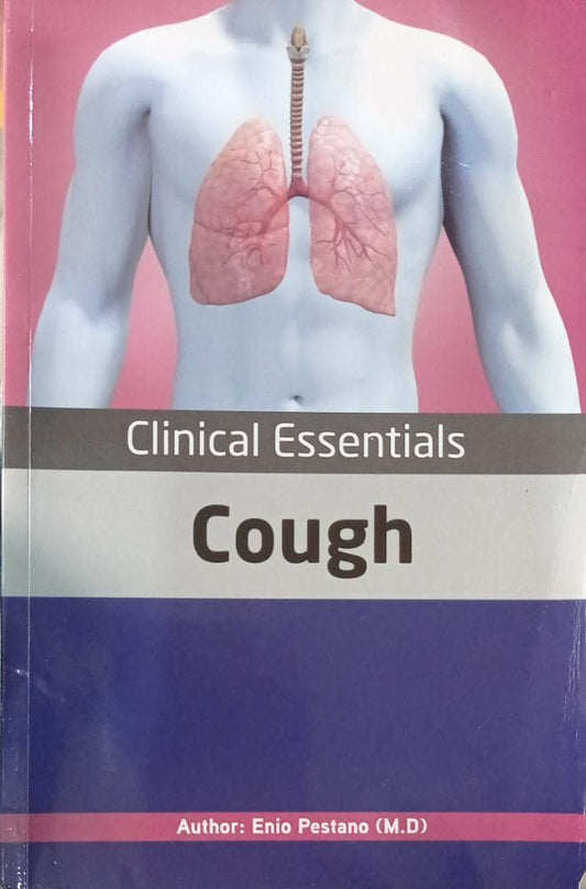 CLINICAL ESSENTIALS : COUGH  -  ENIO PESTANO