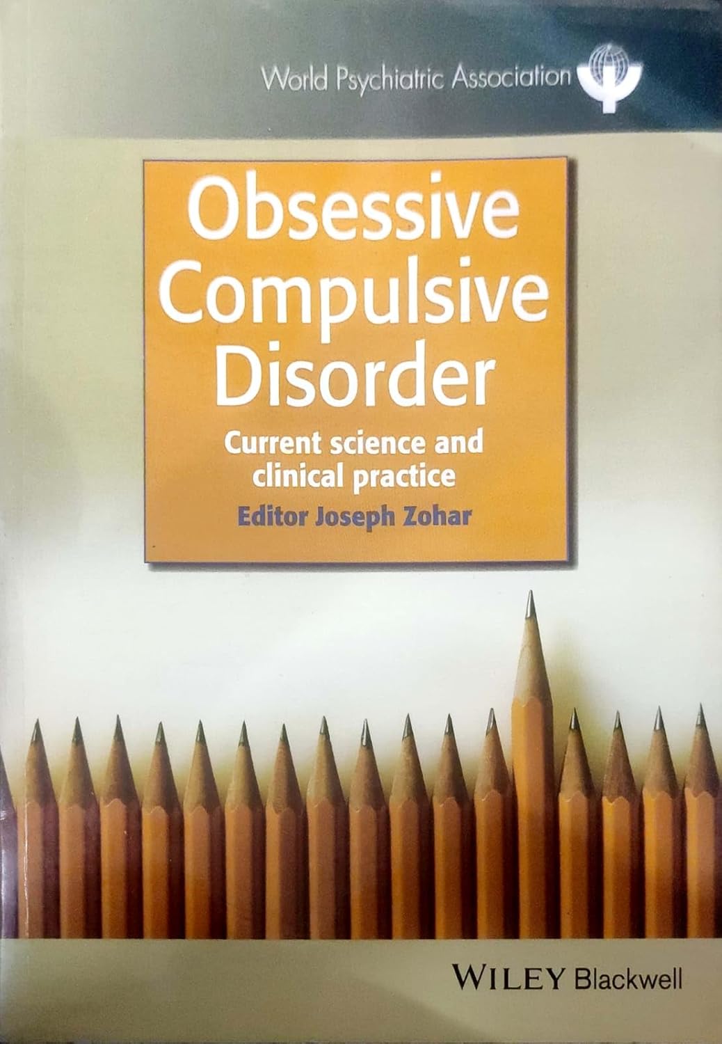 OBSESSIVE COMPULSIVE DISORDERS CURRENT SCIENCE AND CLINICAL PRACTICE 1ST/2012 - JOSEPH ZOHAR