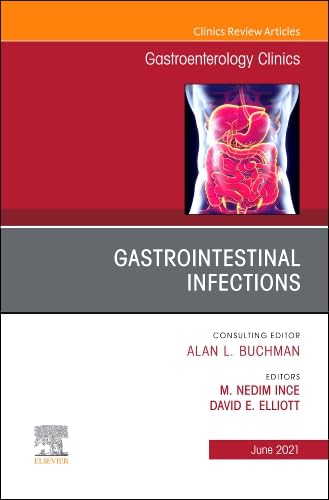GASTROINTESTINAL INFECTIONS : GASTROENTEROLOGY CLINICS VOL 50 - ALAN BUCHMAN