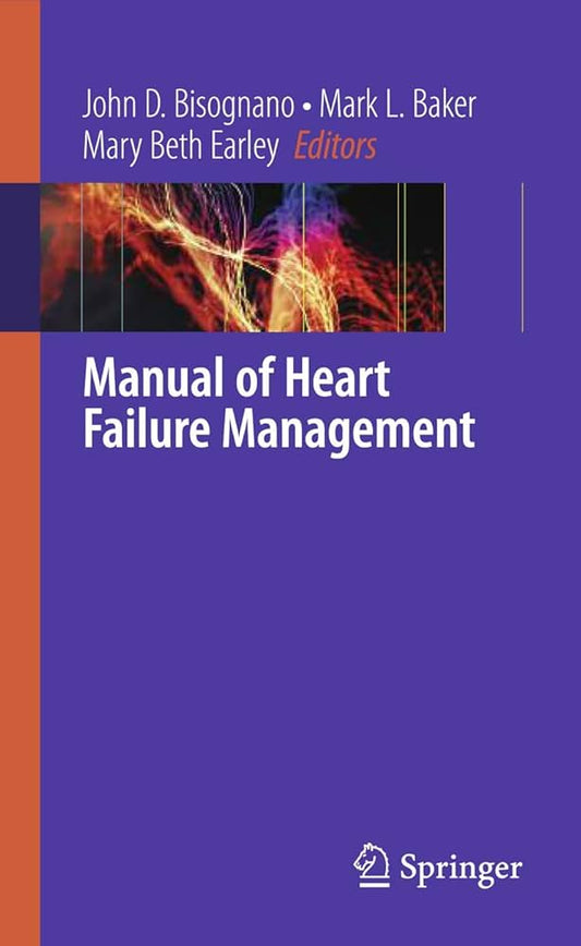 MANUAL OF HEART FAILURE MANAGEMENT 1E/2009