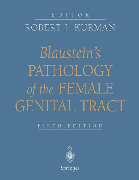 BLUSTEINS PATHOLOGY OF THE FEMALE GENITAL TRACT 5E/2004