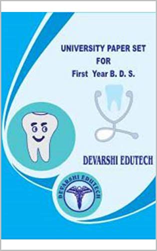 DEVARSHI EDUTECH GUJARAT UNIVERSITY FIRST BDS (PAPERS TILL AGUST 2022)