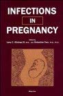 INFECTIONS IN PREGNANCY 1ST/1990 - LARRY GILSTRAP