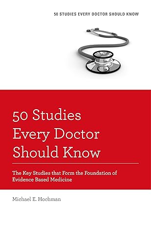 50 Studies Every Doctor Should Know, Revised Edition 1st/2014