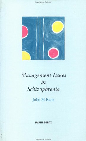 MANAGEMENT ISSUES IN SCHIZOPHRENIA 1E/2000