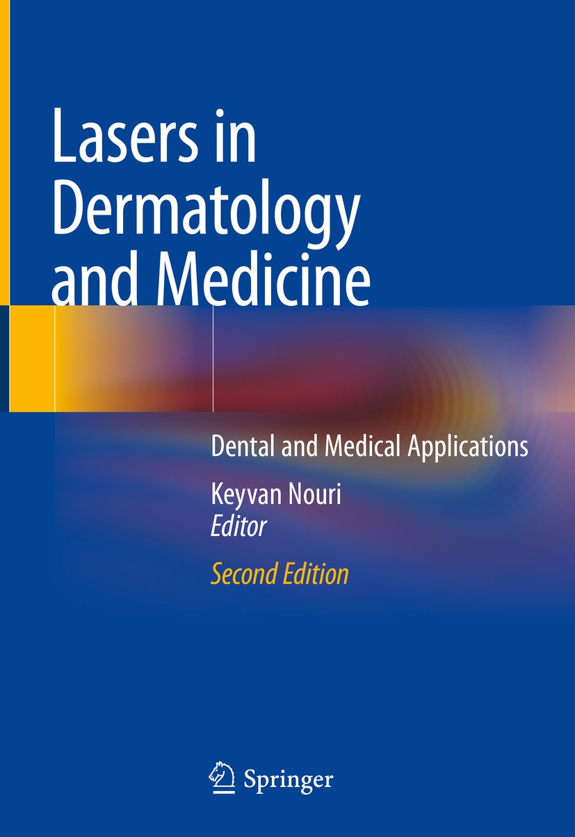 LASERS IN DERMATOLOGY AND MEDICINE VOLUME 1 2E/2019