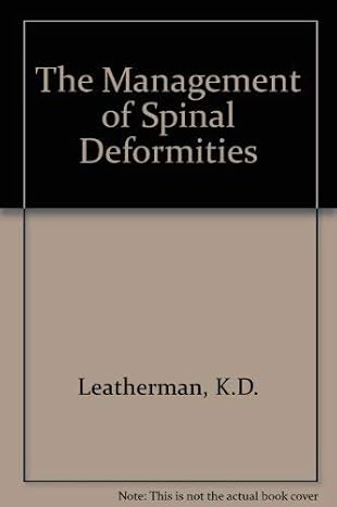 THE MANAGEMENT OF SPINAL DEFORMITIES 1E/1988