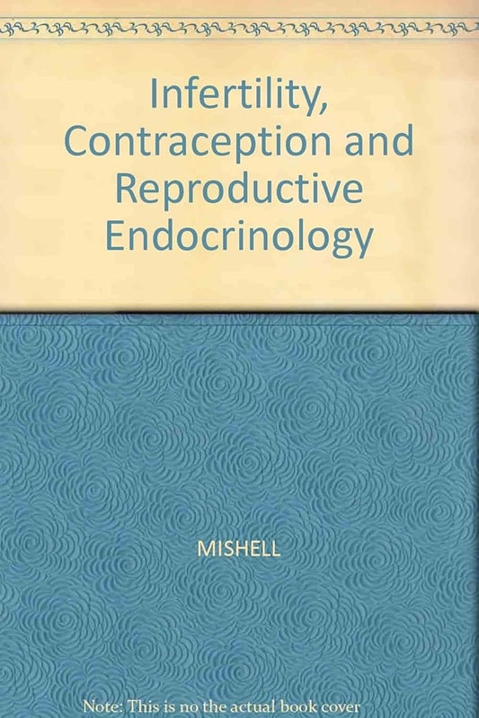 INFERTILITY,CONTRACEPTION & REPRODUCTIVE ENDOCRINOLOGY 3RD/1991