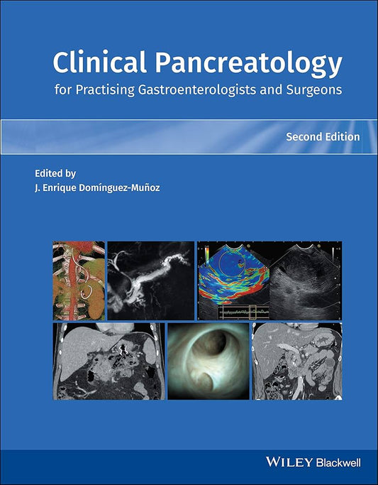 CLINICAL PANCREATOLOGY FOR PRACTISING GASTROENTEROLOGISTS AND SURGEONS 2ND/2021 - ENRIQUE DOMINGUEZ ( 2 VOLS)