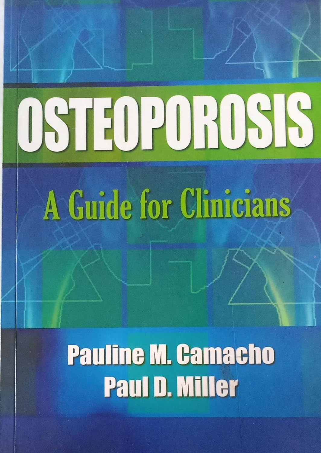 OSTEOPOROSIS A GUIDE FOR CLINICIANS 1E/2009