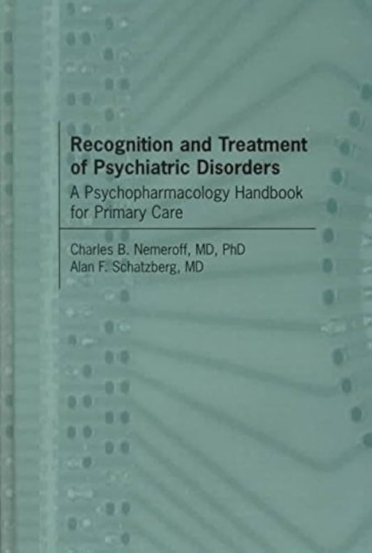 RECOGNITION AND TREATMENT OF PSYCHIATRIC DISORDERS 1E/1999