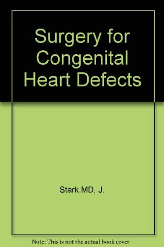 SURGERY FOR CONGENITAL HEART DEFECTS 2E/1994